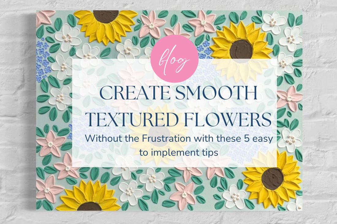 How to Create Smooth, Fluffy Flowers in Textured Art (Without the Frustration)